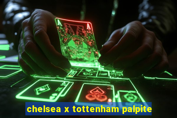 chelsea x tottenham palpite